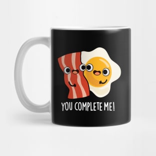 You Complete Me Cute Bacon Egg Pun Mug